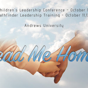 Pathfinder Leadership and Children’s Ministry Training October 11-12