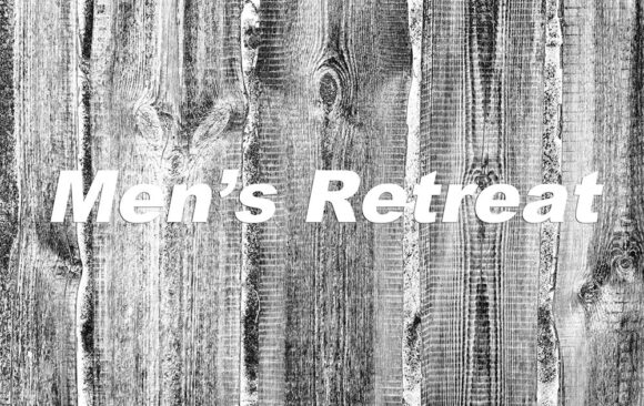 Men’s Ministries Retreat Postponed Due to COVID-19