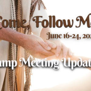 The Theme for Camp Meeting 2023: Come, Follow Me