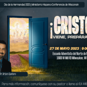 ¡Cristo Viene, Prepárate! Día de la Hermandad Hispana/Hispanic Brotherhood Day 2023