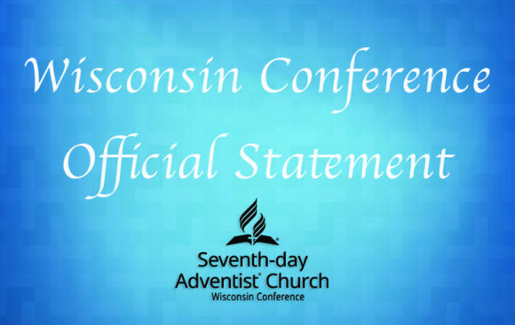 Official Statement from the Wisconsin Conference of Seventh-day Adventists